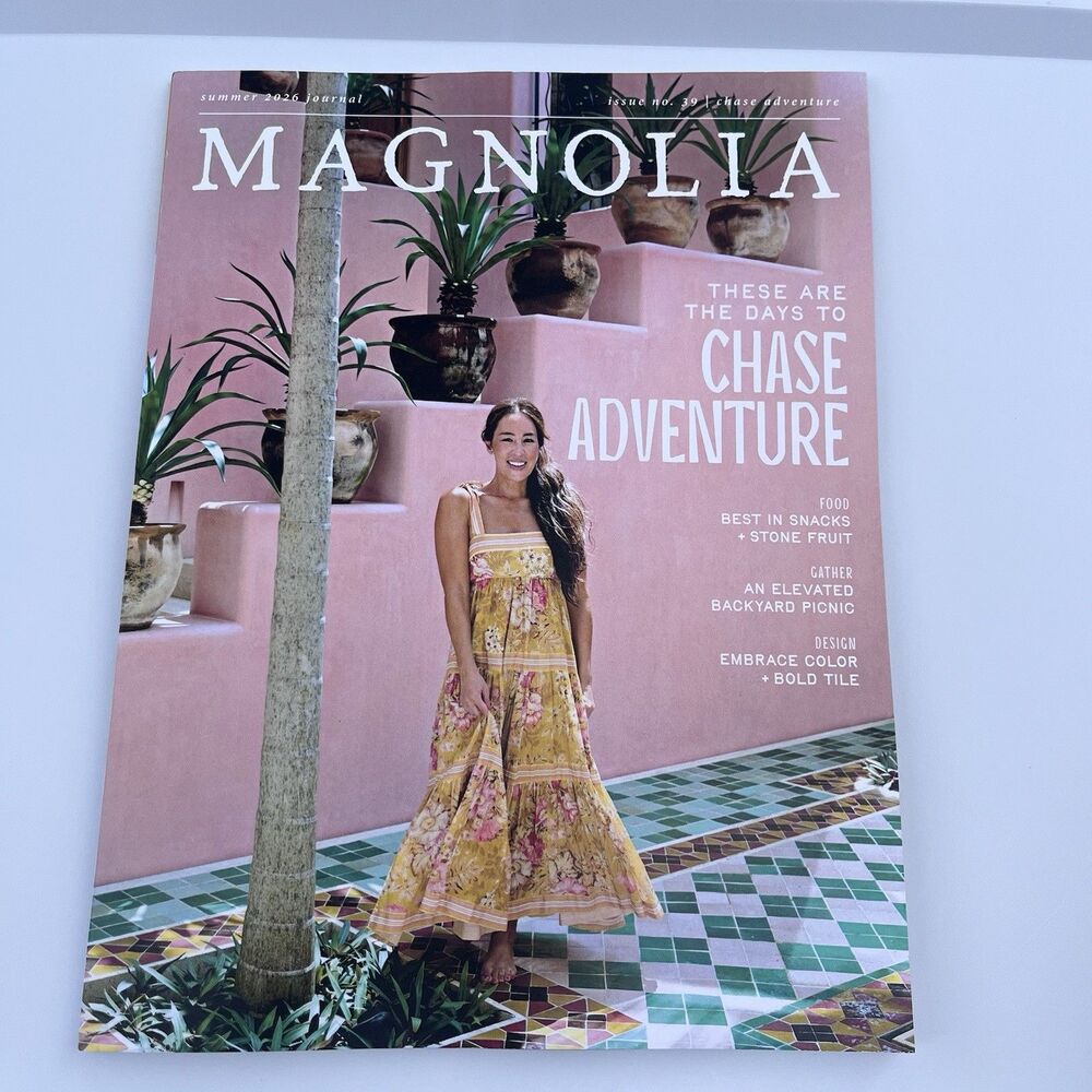 Magnolia Journal Magazine 39 SUMMER 2026 CHASE ADVENTURE Joanna Gaines